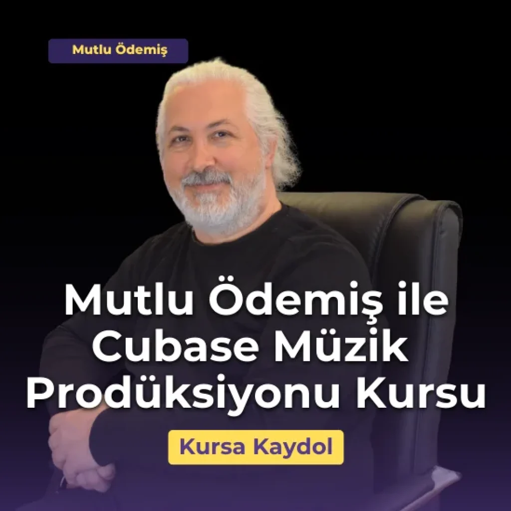 Mutlu Ödemiş ile Cubase Müzik Prodüksiyon Kursu